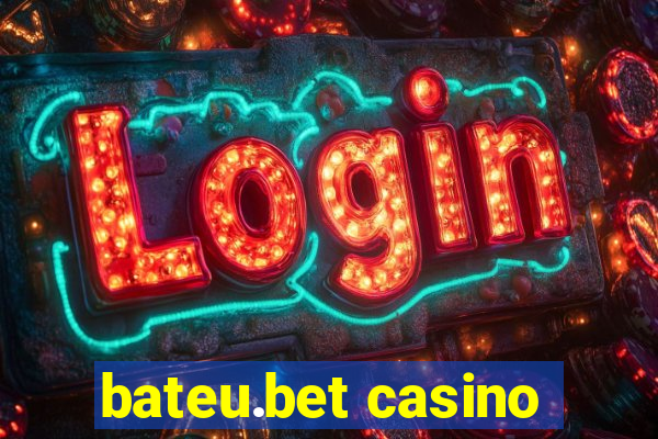 bateu.bet casino